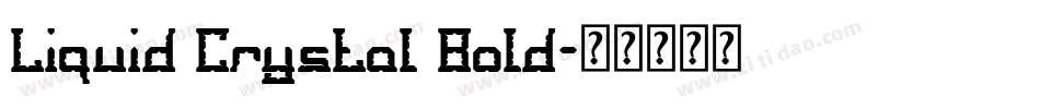 Liquid Crystal Bold字体转换